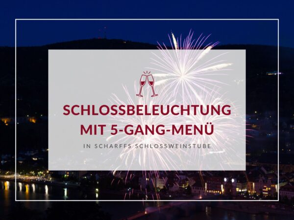 Grafik Schlossbeleuchtung 5-Gang-Menü Scharffs Schlossweinstube Schloss Heidelberg Feuerwerk
